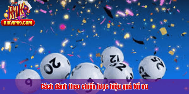 Cách đánh theo chiến lược hiệu quả tối ưu