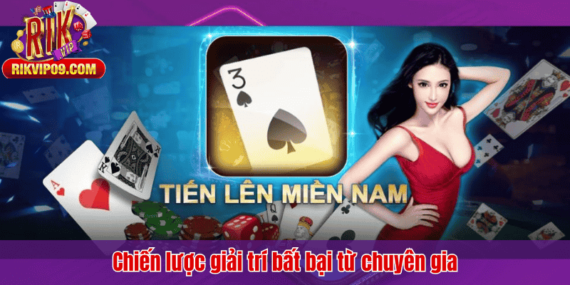 Chiến lược giải trí bất bại từ chuyên gia
