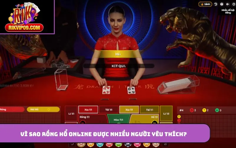 Vì sao rồng hổ online được nhiều người yêu thích?